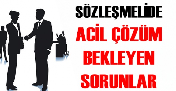 Sözleşmeli personelde acil çözüm bekleyen sorunlar