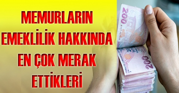 Memurların emeklilik hakkında merak ettikleri 8 soru ve cevapları