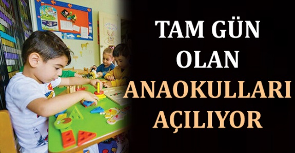 Tam gün hizmet veren tüm anaokulları bugün açılıyor! Anasınıfları da açılacak mı?