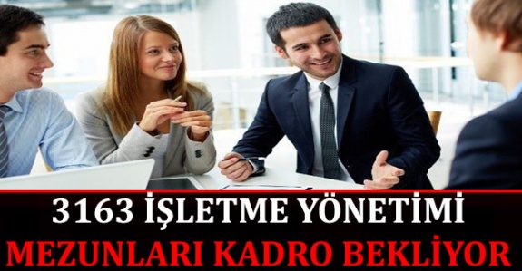 3163 İşletme Yönetimi Kadro istiyor