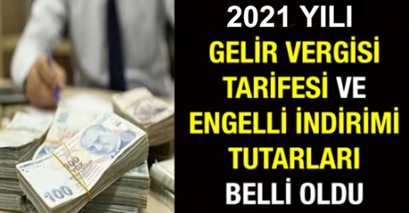 Memurların 2021 gelir vergisi tarifesi ve engelli indirim tutarları yayımlandı