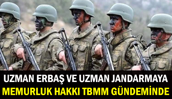 Uzman erbaş ve uzman jandarmalara memurluk TBMM gündeminde