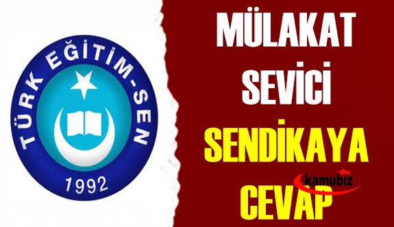 Mülakat Sevici Sendikaya Cevap!