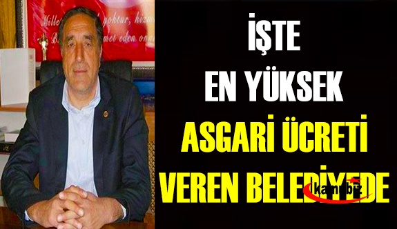 İşte Türkiye'nin en yüksek asgari ücretini veren belediye