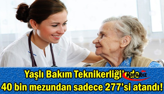 Yaşlı Bakım Teknikerliği Mezunları Atanamıyor! 40 Bin Mezuna 277 Atama