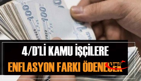 Bakanlıktan 4 D'li İşçilere Enflasyon Farkı Yazısı