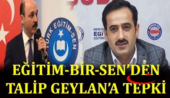 Eğitim Bir Sen'den Talip Geylan'a Sert Sözler