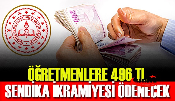 Öğretmenlere 496 TL Toplu Sözleşme İkramiyesi Ödenecek