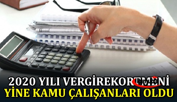 2020 yılı vergi rekortmeni yine memur oldu