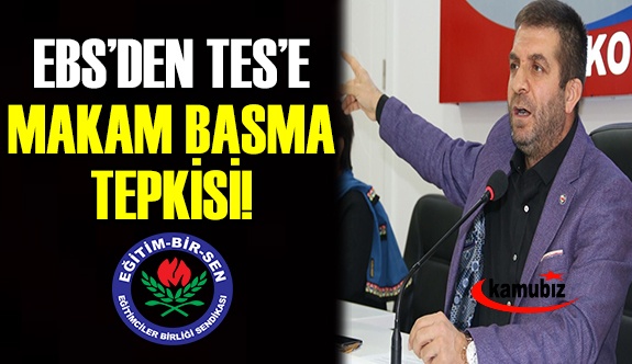 Eğitim Bir-Sen’den Türk Eğitim Sen’e Makam Basma Tepkisi