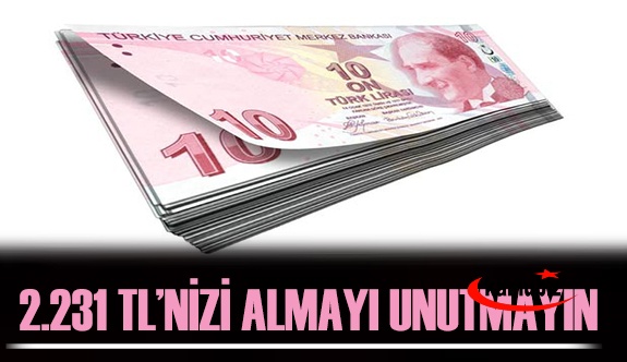 2 bin 231 TL tazminat almayı unutmayınız