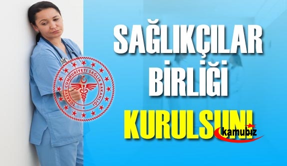 'Sendika İstemiyoruz, 'Sağlıkçılar Birliği' kurulsun!'