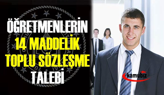 İşte Öğretmenlerin 2021 Yılı Toplu Sözleşme Talepleri (14 Madde)