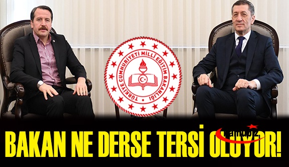 Milli Eğitim Bakan'ı ne derse tersi oluyor!