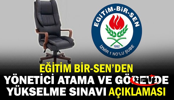 Eğitim Bir- Sen'den Yönetici Atama ve Görevde Yükselme Sınavı Açıklaması