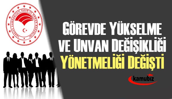 Tarım ve Orman Bakanlığı Personeli Görevde Yükselme Yönetmeliği Değişti 13 Şubat 2021