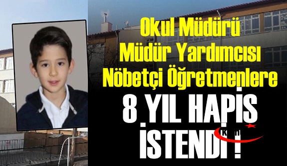 Okul Müdürü, Müdür Yardımcısı ve Nöbetçi Öğretmenlere 8 Yıl Hapis Talebi