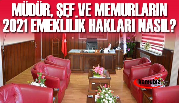 İşte Memur, Şef ve Şube Müdürü emekli maaş 2021 emekli ikramiyesi