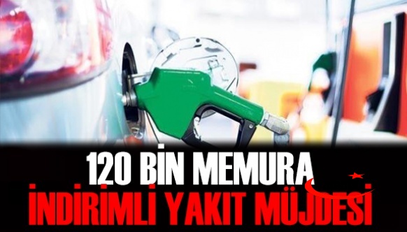 120 bin memura indirimli yakıt müjdesi!