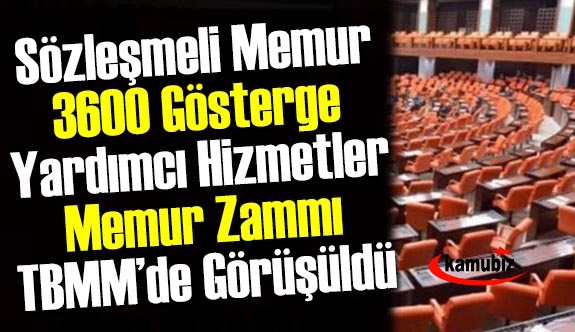 TBMM'de sözleşmelilere kadro, memur zammı, yardımcı hizmetler sınıfı ve görevde yükselme görüşüldü