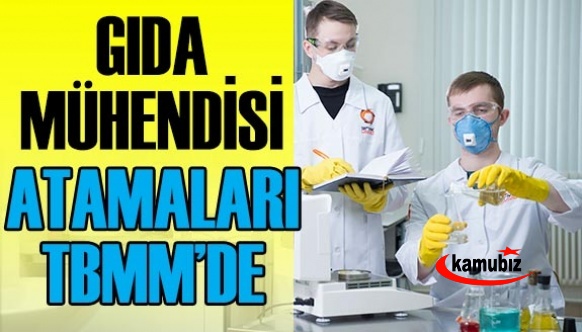 Gıda Mühendisi Atamaları TBMM Gündemine Taşındı!