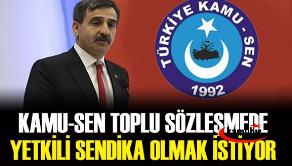 Türkiye Kamu-Sen Toplu Sözleşmede Yetkiyi Almak İstiyor