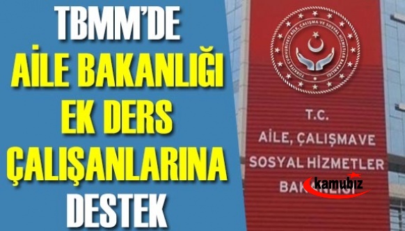 Milletvekilinden, Aile Bakanlığı ek ders karşılığı çalışan meslek elemanlarına destek!