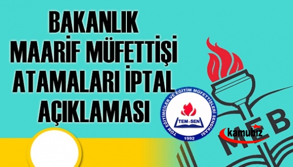 MEB Flaş Maarif Müfettişi Atamaları İptal Açıklaması