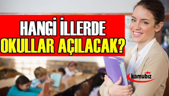 2 Mart 2021'de hangi illerde okullar açılacak?