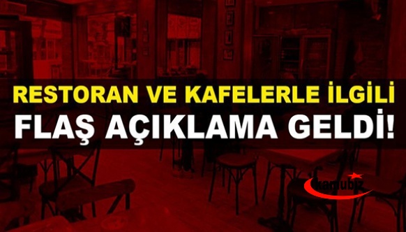 Restoran, cafe, lokantaların açılacağı ve hafta sonu yasaklarının kalktığı iller