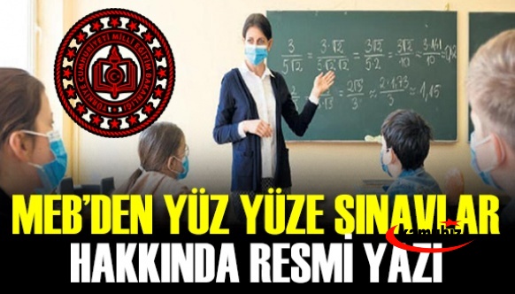 MEB'den yüz yüze sınavlara ilişkin yeni resmi yazı