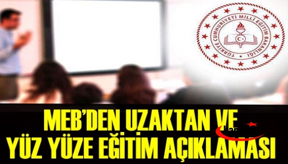 MEB'den uzaktan ve yüz yüze eğitim açıklaması