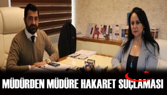 Müdürden, müdüre hakaret suçlaması