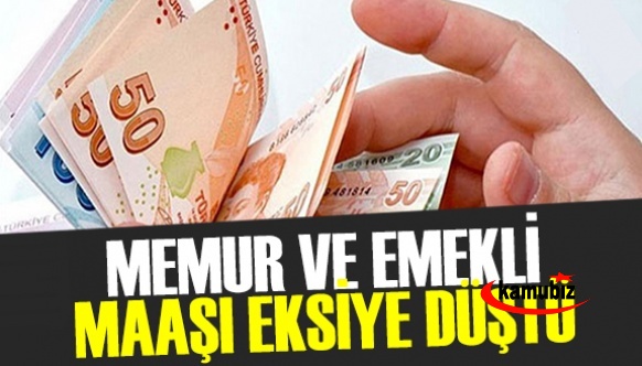 Memur ve emekl maaşı eksiye düştü