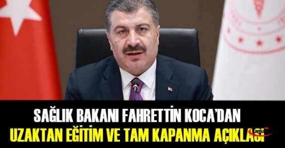 Sağlık Bakanı'ndan tam kapanma ve yüz yüze eğitim açıklaması