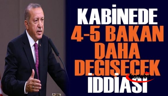 Bayram sonra en az 4-5 bakan daha değişecek iddiası!