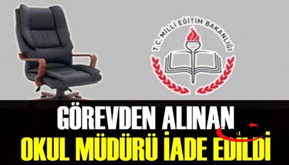 Görevden uzaklaştırılan okul müdürü görevine geri döndü