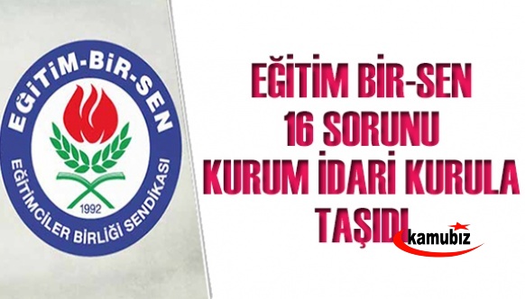 İşte Eğitim Bir Sen'in KİK'e taşıdığı 16 sorun