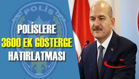 Bakan Soylu'ya polislere 3600 ek gösterge hatırlatması