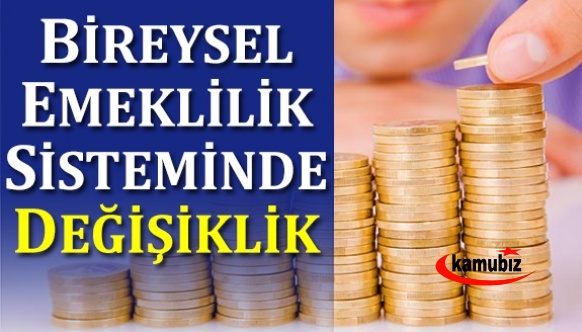 Bireysel Emeklilik Sistemi BES Yönetmeliği Değişti