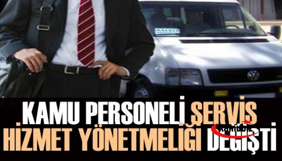 Kamu personeli servis yönetmeliği değişti