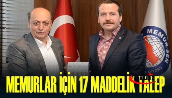 Memur-Sen, Çalışma Bakanına Kamu Çalışanları İçin 17 Maddelik Talep Sundu!