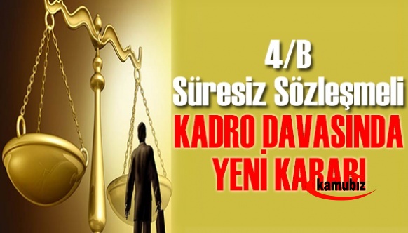 4/b Süresiz Sözleşmeliye Kadro İçin Yeni Emsal Karar