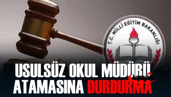 MEB'in usulsüz okul müdürü atamasına mahkemeden durdurma