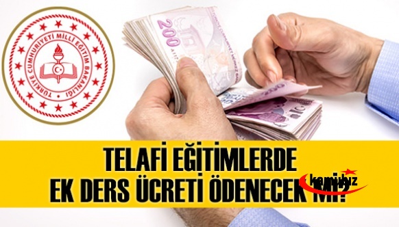 Telafi eğitimlerde öğretmenlere ek ders ücreti ödenecek mi?