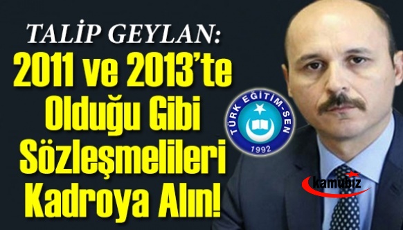 Sözleşmeli çalışanlar 2011 ve 2013 yıllarındaki gibi kadroya alınsın!