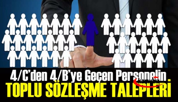 4/C'den 4/B'ye Geçen Personelin Toplu Sözleşme Talepleri (7 Madde)