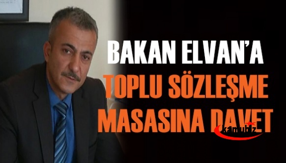 Bakan Elvan'a Toplu Sözleşme Masasına Davet