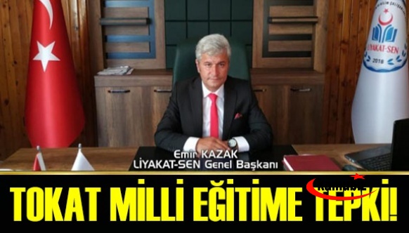 Sendika Başkanından Tokat İl Milli Eğitime Tepki!