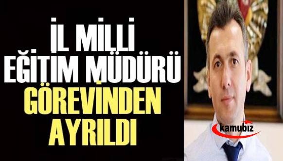 MEB'in Başarılı İl Müdürü Görevinden Ayrılıyor?